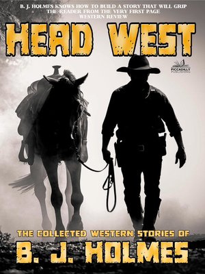 cover image of Head West (The Collected Western Stories of B.J. Holmes)